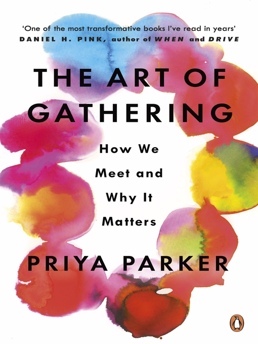 Title details for The Art of Gathering by Priya Parker - Wait list